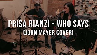 John Mayer  Who Says  Prisa Rianzi amp Chiko cover [upl. by Vada]