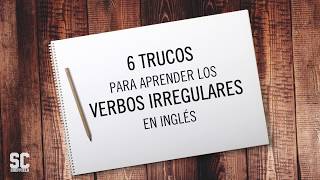 6 TRUCOS para memorizar los verbos irregulares en inglés [upl. by Ylekalb]