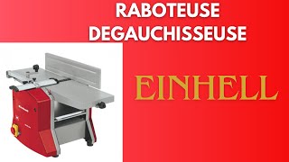 Raboteuse Dégauchisseuse Einhell TCSP 204 2024 [upl. by Yhotmit]