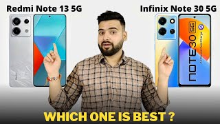 Redmi Note 13 5G vs Infinix Note 30 5G  Full Comparison  Should I buy Redmi Note 13 5G 🤔 [upl. by Eckblad]