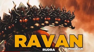 Ravan Rap Song  Rudra  रावण  Prod By Lovenish Khatri  Shiv Bhakt Ravan  Dusseh [upl. by Ecirb]