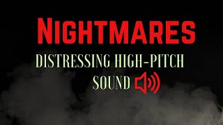 Distressing High Pitch Sound [upl. by Brittne]