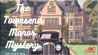 The Townsend Manor Mystery feat Tony amp Sally freeaudiobooks sbedtimestories mysterynovel [upl. by Parcel]