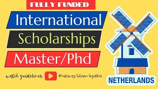 Scholarships for International Students Master PhD Study in Netherlands Fully Funded [upl. by Killam190]