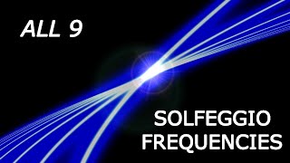 All 9 Solfeggio Frequencies  Pure Tones [upl. by Ramin]