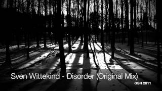 Sven Wittekind  Disorder Original Mix [upl. by Hosfmann435]