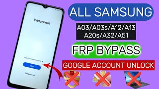 All Samsung A03A03sA12A13A20sA32A51  FRP Bypass  Google Account Unlock [upl. by Regen]