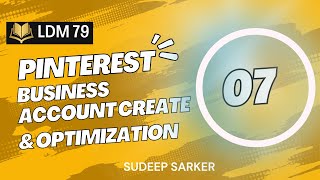 Pinterest Business Account Create amp Optimization Class 7 [upl. by Cayser]