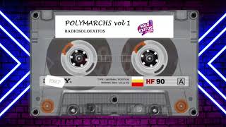 POLYMARCH vol 1  TU RADIO SOLO ÉXITOS [upl. by Photima]