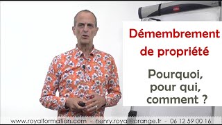 Démembrement de propriété  Pourquoi pour qui comment [upl. by Ojadnama]