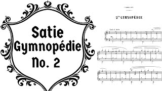 Satie Gymnopédie No 2 Piano with score [upl. by Dickey]