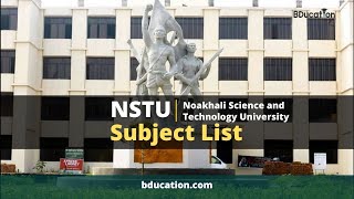 NSTU Subject List 2022  নোয়াখালী বিজ্ঞান ও প্রযুক্তি বিশ্ববিদ্যালয়ের সকল অনুষদ বিষয় ও আসন সংখ্যা [upl. by Wershba]