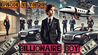 Billionaire BOY PART 2 [upl. by Nala]