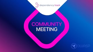 Dependency Track Community Meeting 20240403 [upl. by Aikemehs]