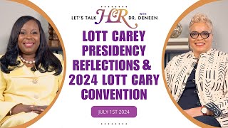 LOTT CAREY PRESIDENCY REFLECTIONS amp 2024 LOTT CARY CONVENTION  Guest Dr Gina Stewart [upl. by Nylanaj]