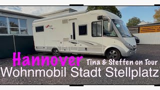 Wohnmobil Stadt Stellplatz Hannover NORD  4 K  Tina und Steffen on Tour [upl. by Paik]