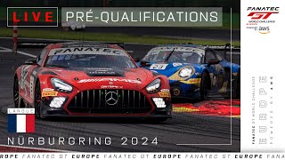 LIVE  PreQualification Nürburgring  Fanatec GT Europe 2024 Français [upl. by Savitt31]