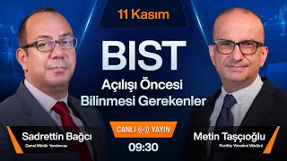 11 Kasım 0930  BIST Açılışı Öncesi Bilinmesi Gerekenler [upl. by Ellehc]