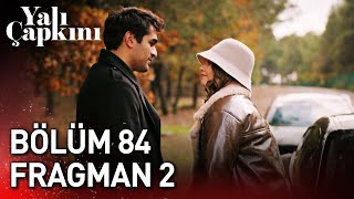 Yalı Çapkını 84 Bölüm 2 Fragman [upl. by Winnie973]