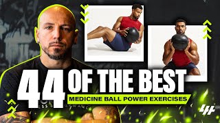 44 Of The Best Medicine Ball Power Exercises [upl. by Bracci]