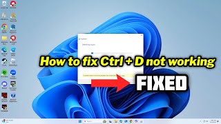 FIXED Ctrl  D not working in Windows 1011 [upl. by Nuri347]