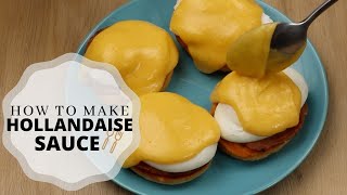 Hollandaise Sauce  Tutorial for Beginners [upl. by Jackson]