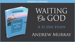 Waiting on God  Andrew Murray  Free Christian Audiobook [upl. by Langston]