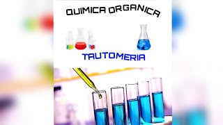 Tautomeria Quimica Organica [upl. by Perlis]