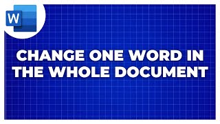 How To Change One Word In Whole Document [upl. by Rdnaskela]