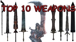 TOP TEN WEAPONS OF DARK SOULS 3 [upl. by Odella]