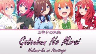 5toubun no Hanayome Opening Full「Gotoubun no Mirai」「Nakanoke no Itsutsugo」Color Coded Lyrics [upl. by Ahsinelg]