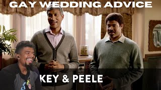 Key amp Peele  Gay Wedding Advice Comedy Reaction [upl. by Mikey]