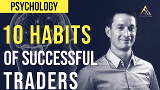 10 Highly Effective Habits of Successful Traders  Axia Futures [upl. by Steinberg42]