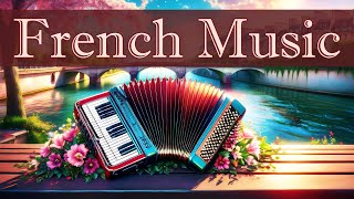 Музыка Франции Романтика Парижа Лучшая Французская музыка Аккордеон  The Best French Music [upl. by Novled873]