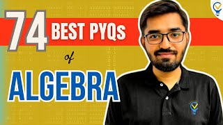 74 Best PYQs of Algebra JEE Main 2023 PYQs Mathematics JEE Main PYQs  Nishant Vora [upl. by Eus]