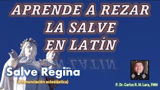 APRENDE A REZAR LA SALVE EN LATÍN ORACIONES CATÓLICAS EN LATÍN [upl. by Shaughn]