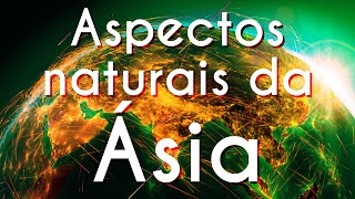 Aspectos naturais da Ásia  Brasil Escola [upl. by Moskow132]