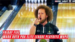 Friday Five  Previous Five Mark Roth PBA Elite League Playoffs MVPs [upl. by Neicul]