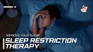 Understanding Sleep Restriction Therapy  A Guide to Better Sleep [upl. by Baily]