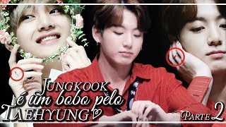 Jungkook é um bobo pelo Taehyung Parte 2 VKOOK [upl. by Nomrac89]