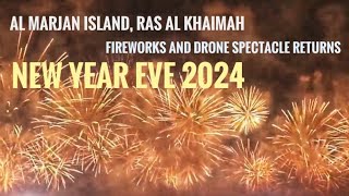 Al Marjan Island Ras Al Khaimah Fire Works amp Drone Show New Year Eve 2024 [upl. by Dorrie]