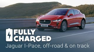 Jaguar IPace off road and on track  Fully Charged [upl. by Stiruc]