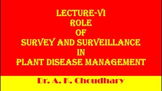 LectureVI Role of Survey and Surveillance In Plant Disease Management [upl. by Svensen]