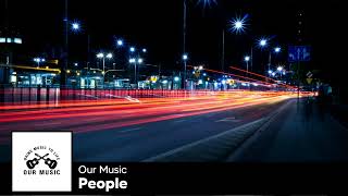 Our Music  People  Instrumental Song [upl. by Anolahs]