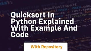 quicksort in python explained with example and code [upl. by Vernier32]