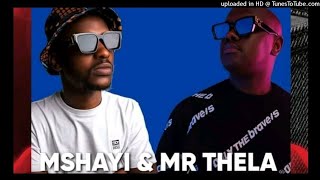 Mshayi and Mr Thela broken heart mix Mshayi Mr Thela [upl. by Norvan232]