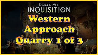 Dragon Age Inquisition  Quarry  Western Approach 1 of 3 [upl. by Anaert]