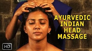 Ayurvedic Indian Head Massage  Siro Abhyangam  Oil Massage for Brain amp Nervous System [upl. by Ardnayek693]