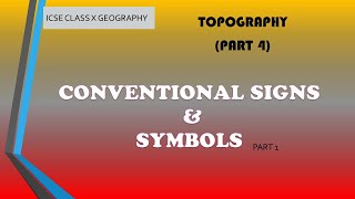 TOPOGRAPHY PART 4 ICSE CLASS 10 GEOGRAPHY  CONVENTIONAL SIGNS AND SYMBOLS [upl. by Bartholomeo]