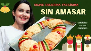 La Rosca de reyes MÁS FÁCIL SIN AMASAR  Suavecita esponjosa y deliciosa [upl. by Goodwin]